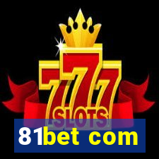 81bet com